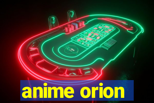 anime orion